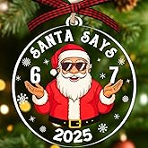 67 Christmas Ornament - Santa Says Six Seven Ornaments for Christmas Tree - 6 7 Trendy Funny Christmas Ornaments for Teens, Kids, Girls, Boys - White Elephant Gifts Acrylic Decoration 2025