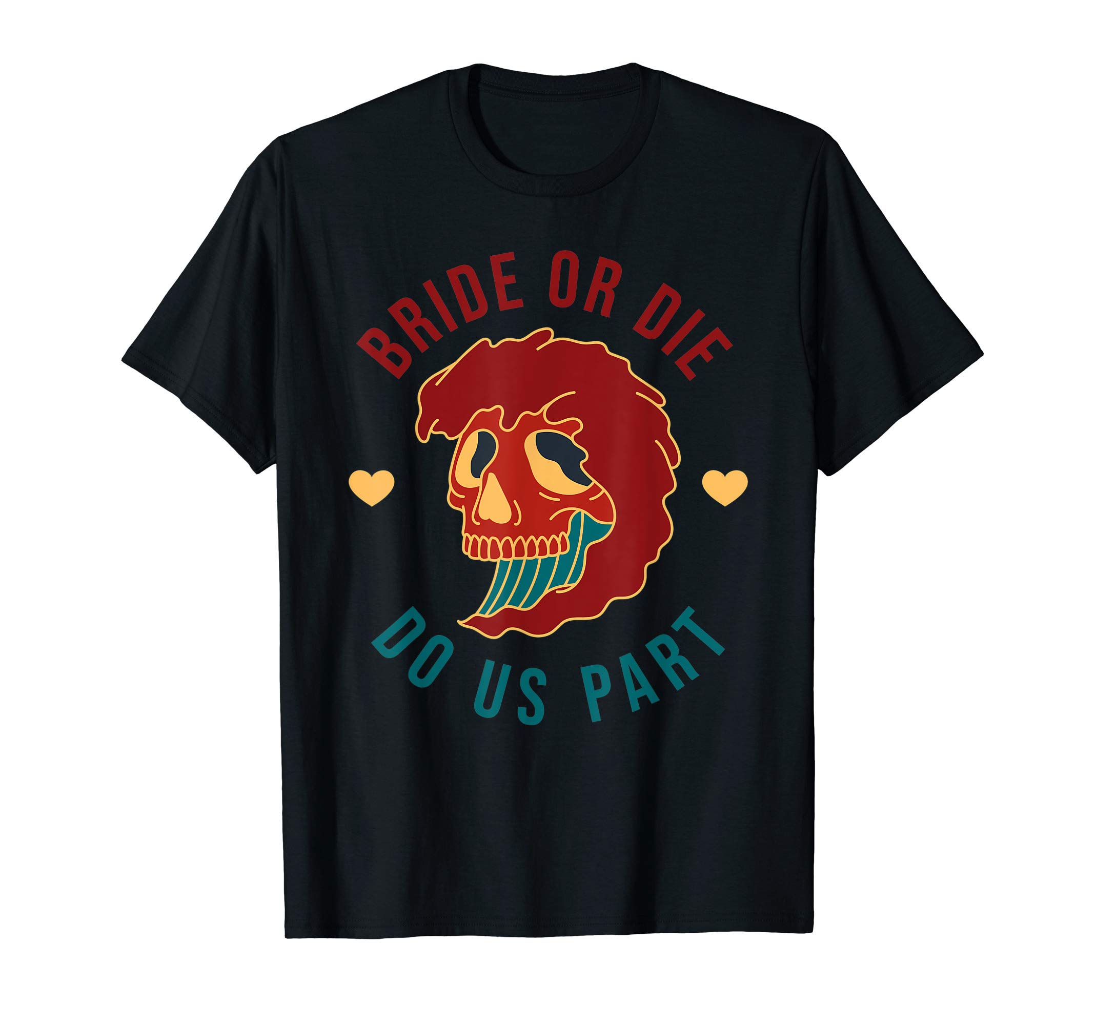Bachelorette Shirts, Bride or Die, Ride or Die, Bridal Party T-Shirt