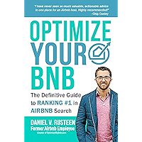 Optimize YOUR Bnb: The Definitive Guide to Ranking #1 in Airbnb Search book cover Optimize YOUR Bnb: The Definitive Guide to Ranking #1 in Airbnb Search book cover