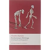 Evolutionary Writings: Including the Autobiographies (Oxford World's Classics)