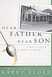 Dear Father, Dear Son: Two Lives... Eight Hours