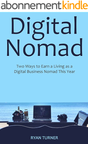 Download The Digital Nomad (2016): Two Ways to Earn a Living as a Digital Business Nomad This Year (bundle) (English Edition) PDF
