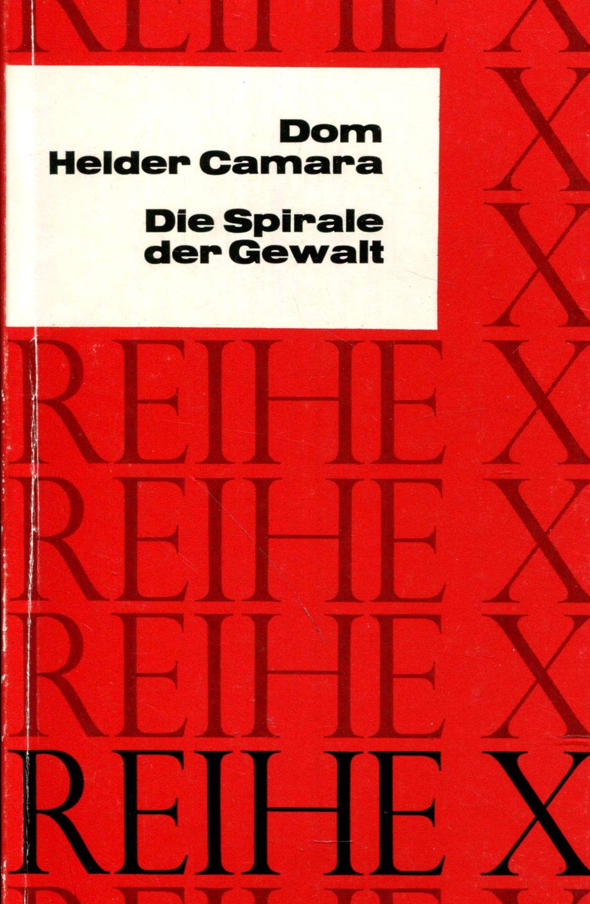 Die Spirale Der Gewalt Amazon De Camara Helder Bucher