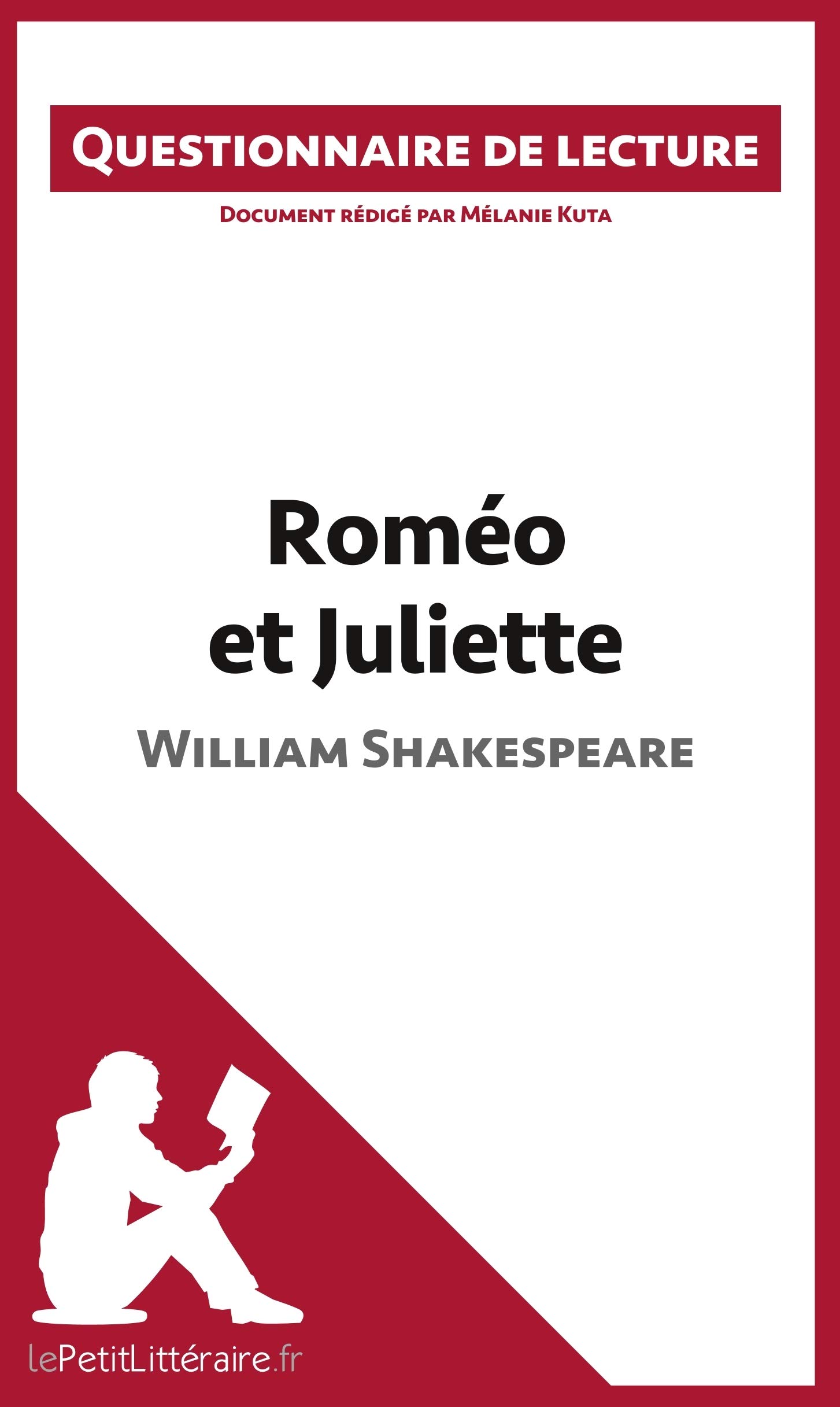 Amazon Com Romeo Et Juliette De Shakespeare Questionnaire De Lecture Lepetitlitteraire Fr French Edition 9782806261274 Kuta Melanie Lepetitlitteraire Books