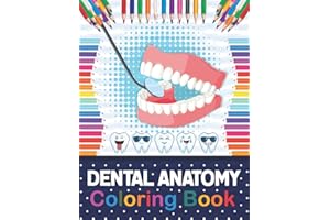 Dental Anatomy Coloring Book: Fun and Easy Kids & Adult Coloring Book for Dental Assistants, Dental Students, Dental Hygienis