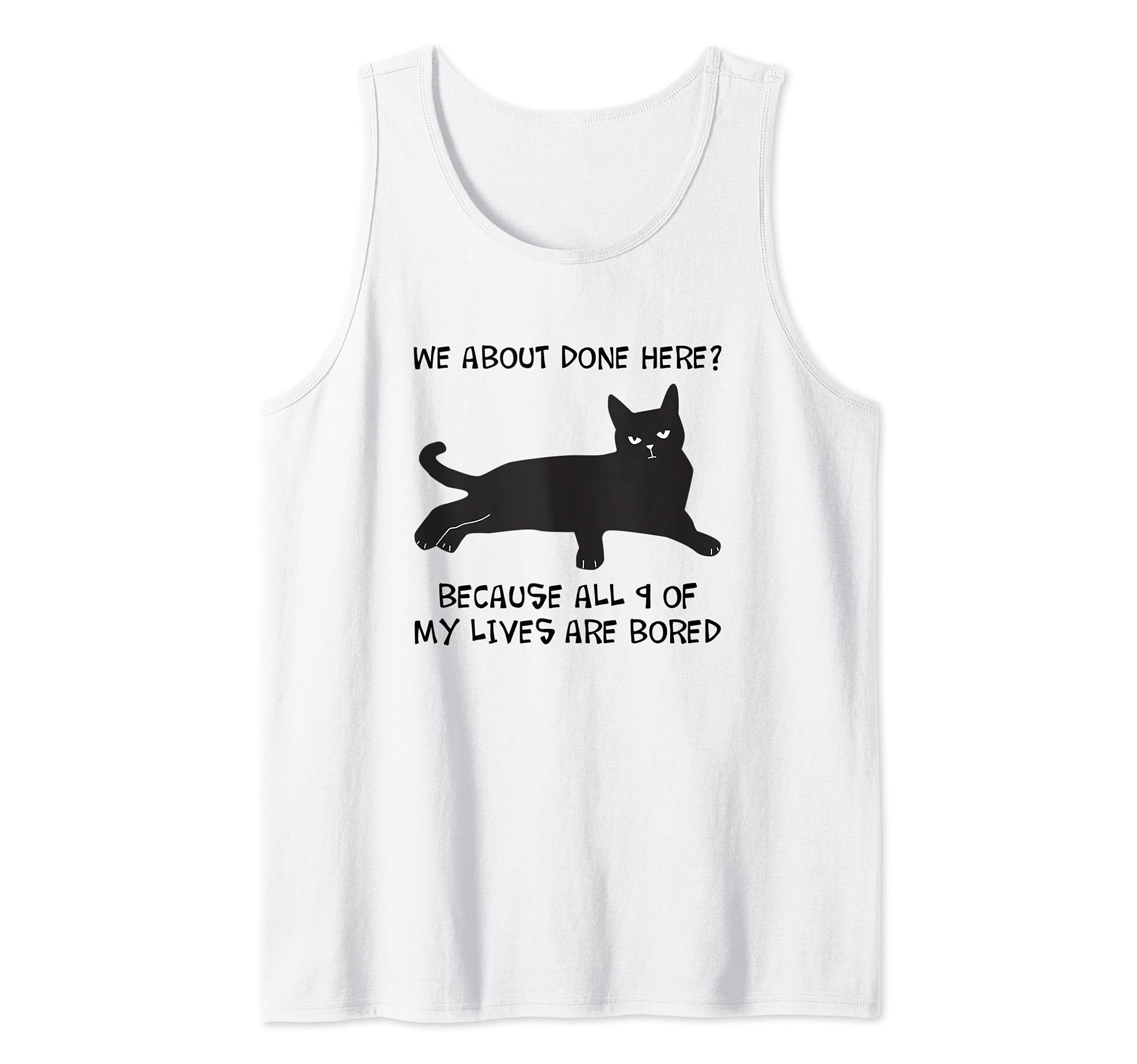 Funny Black Cat All 9 Lives Bored Sarcastic Cat Saying Tank Top