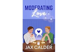 Moderating Love: A Grumpy Sunshine MM Romantic Comedy Novella (Queer Ways to Fall in Love Book 1)