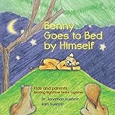 Benny Goes to Bed by Himself: Kids and Parents Beating Nighttime Fears Together (Kids and Parents Overcoming Night time fears