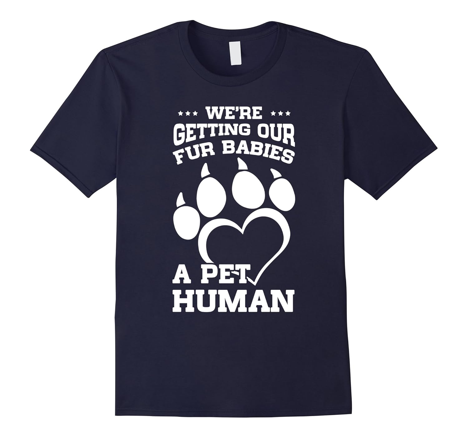 We're Getting Our Fur Babies A Pet Human - Doog Lover Shirt-ANZ