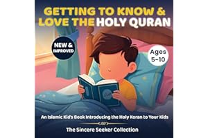 Getting to Know & Love the Holy Quran: A Children’s Book Introducing the Holy Quran (Islamic Books for Kids | Fun & Educational Islamic Series)