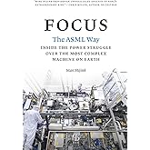 Focus: The ASML way - Inside the power struggle over the most complex machine on earth