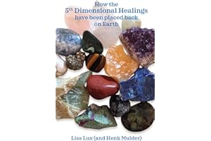 How the 5th Dimensional Healings have been placed back on Earth
