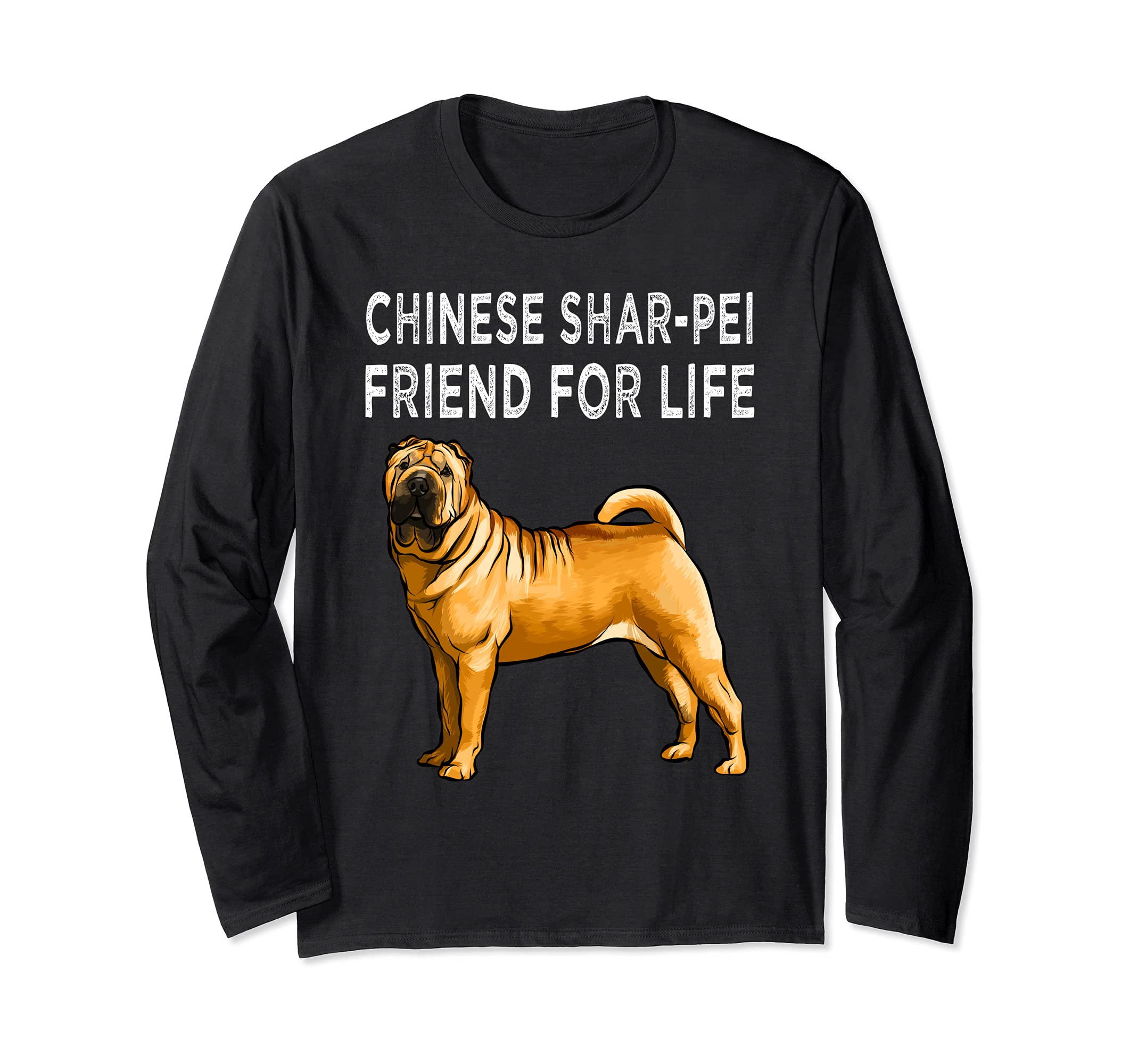 Chinese Shar-Pei Friend For Life Dog Friendship Long Sleeve T-Shirt