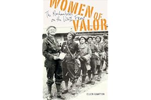 Women of Valor: The Rochambelles on the WWII Front