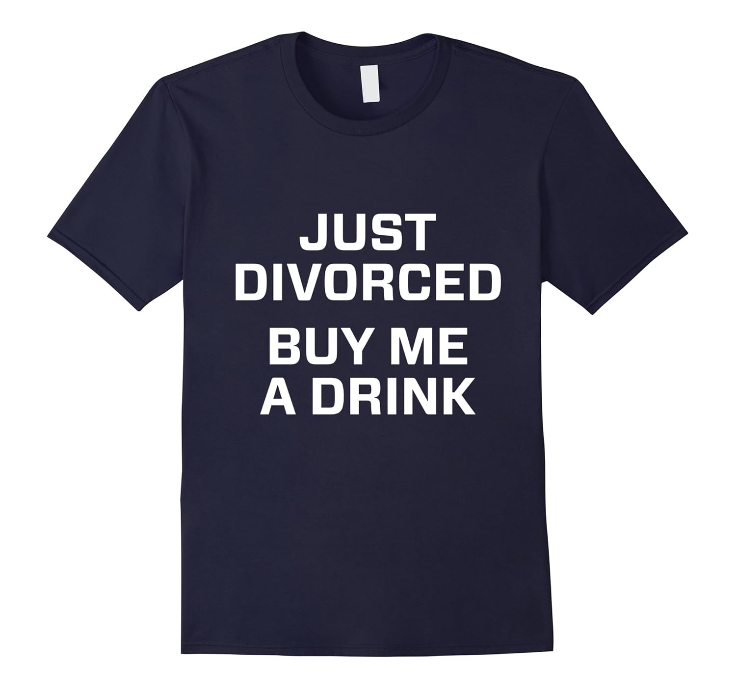 Just divorced buy me a drink t shirt-ANZ