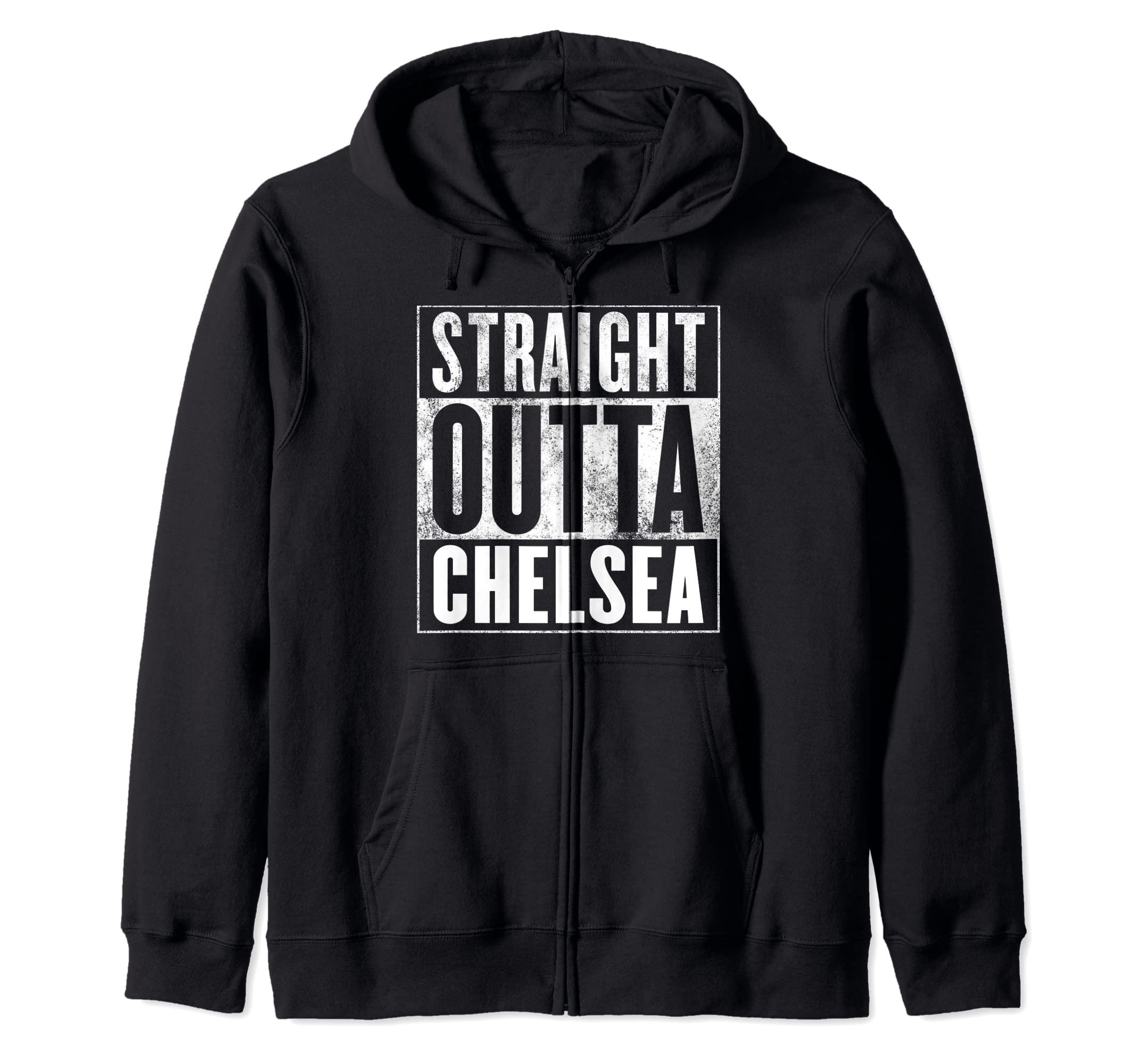 Chelsea - straight outta Chelsea Zip Hoodie