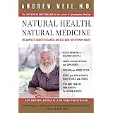 Natural Health, Natural Medicine: The Complete Guide to Wellness and Self-Care for Optimum Health