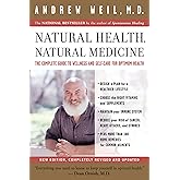 Natural Health, Natural Medicine: The Complete Guide to Wellness and Self-Care for Optimum Health