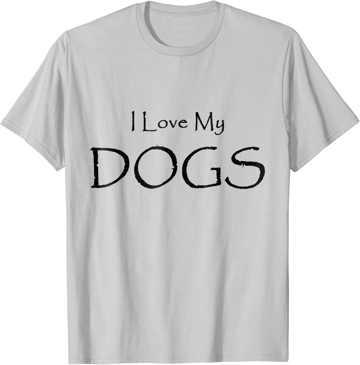 I Love My Dogs Tee Shirt Clothing
