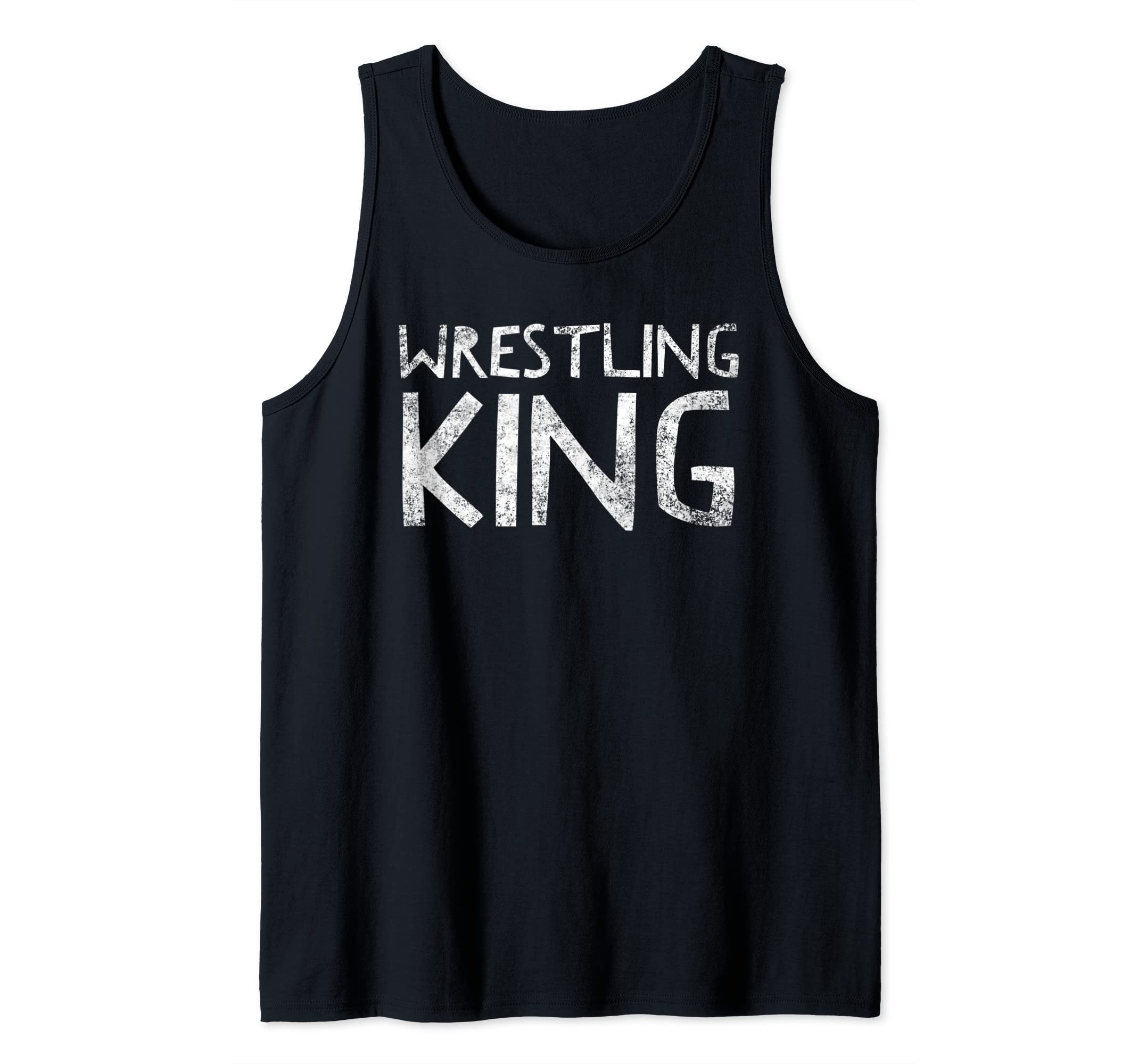 Wrestling King - Champ - Wrestling Winner Lover Quote Tank Top