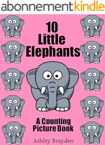 Download 10 Little Elephants (A Counting Picture Book Book 2) (English Edition) PDF