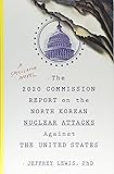 The 2020 Commission Report on the North Korean Nuclear Attacks Against the United States: A Speculative Novel