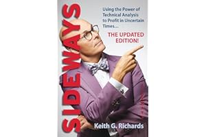 Sideways: Using the Power of Technical Analysis to Profit in Uncertain Times