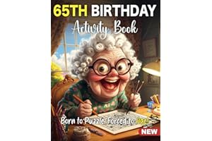 65th Birthday Gifts for Women: Fun 65th Birthday Activity Book for Women with Sudoku, Coloring Pages, Mazes, Word Search, Cro