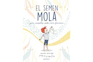 El semen mola: Pero necesitas saber cómo funciona