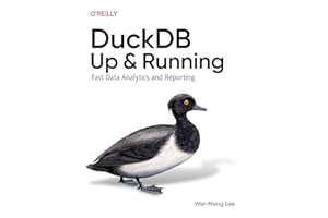 DuckDB: Up and Running: Fast Data Analytics and Reporting