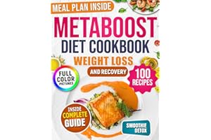 Metaboost Diet Cookbook: Healthy Recipes to Boost Metabolism, Burn Fat, and Balance Hormones | A 10-Day Seasonal Meal Plan for Men and Women to Gain Energy and Improve Wellbeing