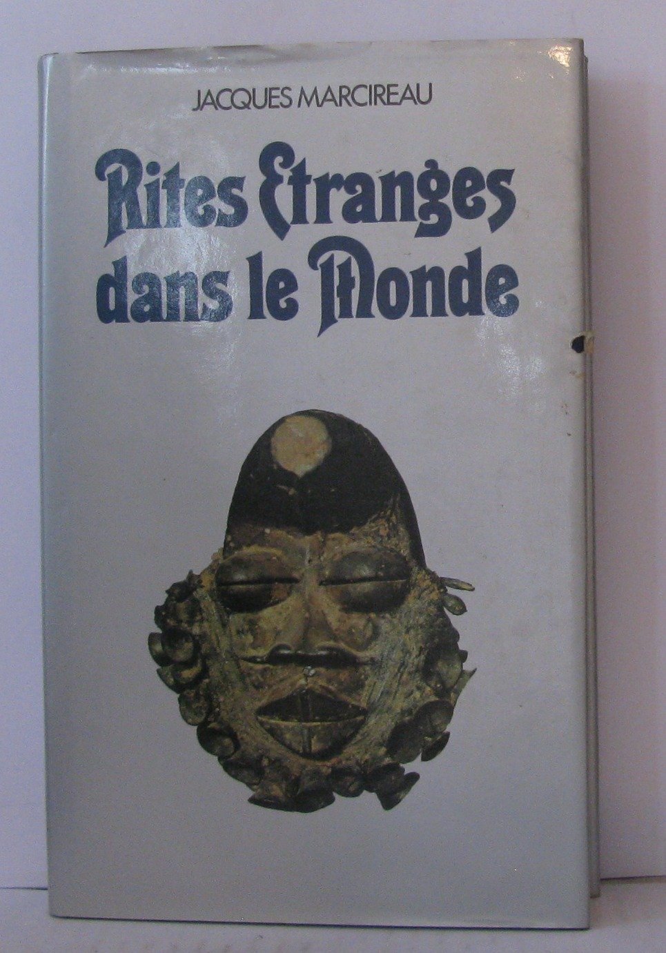 couverture de : RITES ETRANGES DANS LE MONDE