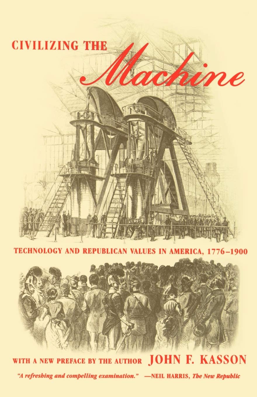 Civilizing The Machine Pb Kasson John 9780809016204 Amazon Com Books