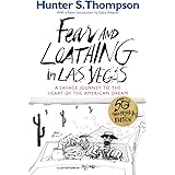 Fear and Loathing in Las Vegas: A Savage Journey to the Heart of the American Dream