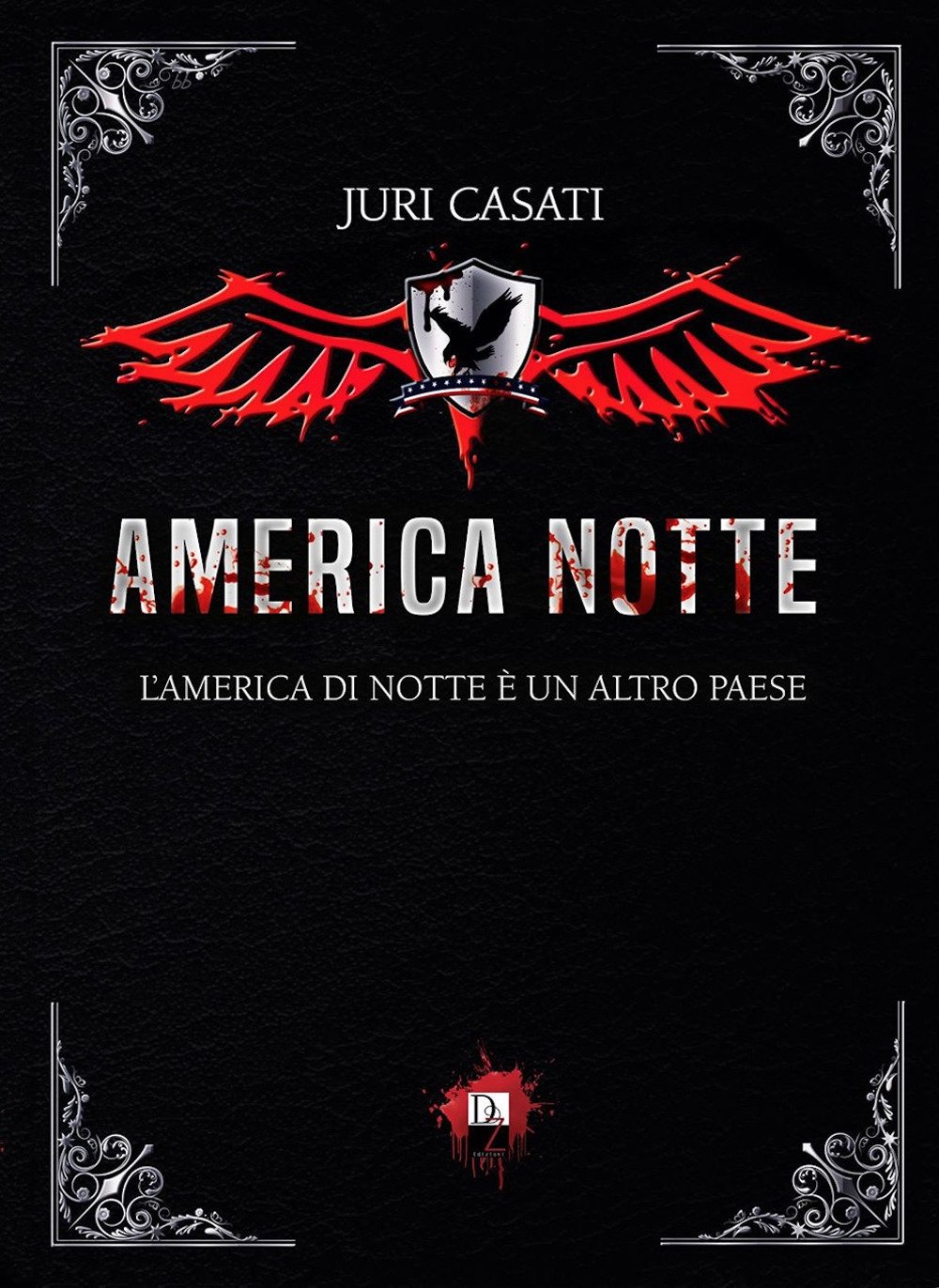 America Notte L America Di Notte E Un Altro Paese Casati Juri Amazon Com Books