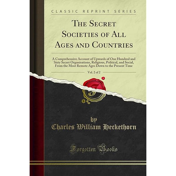 The Secret Societies, of All Ages and Countries, Vol. 2 (Classic