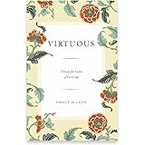 Virtuous: A Study for Ladies of Every Age