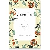 Virtuous: A Study for Ladies of Every Age