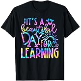 It's Beautiful Day for Learning Tie Dye Back to School T-Shirt