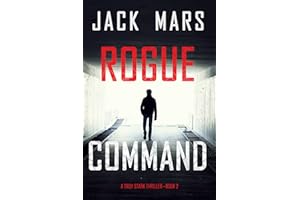Rogue Command (A Troy Stark Thriller—Book #2)