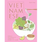 Vietnamese: Simple Vietnamese Food to Cook at Home