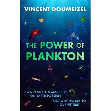 The Power of Plankton: SHORTLISTED FOR THE TASTE OF SCIENCE PRIZE