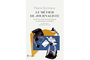 Le Métier de journaliste: Nouvelle édition (French Edition)