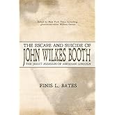 The Escape and Suicide of John Wilkes Booth: The Jesuit Assassin of Abraham Lincoln