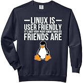 Linux Is User Friendly Just Very Picky Who It's Friends Are Comfort Colors Adult Sweatshirt