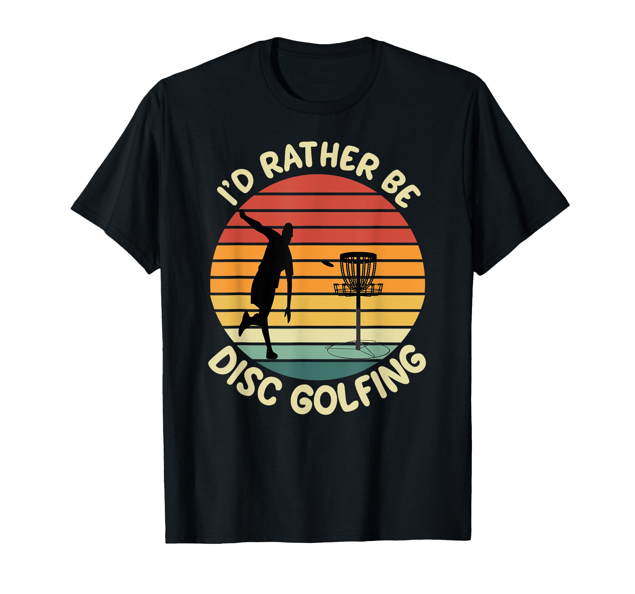I'd Rather be Disc Golfing, Frisbee Golf Retro Color Design T-Shirt