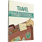 Travel Listography: Exploring the World in Lists (Trave Diary, Travel Journal, Travel Diary Journal)