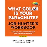 What Color Is Your Parachute? Job-Hunter's Workbook, Sixth Edition: A Companion to the World's Most Popular and Bestselling C