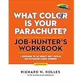 What Color Is Your Parachute? Job-Hunter's Workbook, Sixth Edition: A Companion to the World's Most Popular and Bestselling C