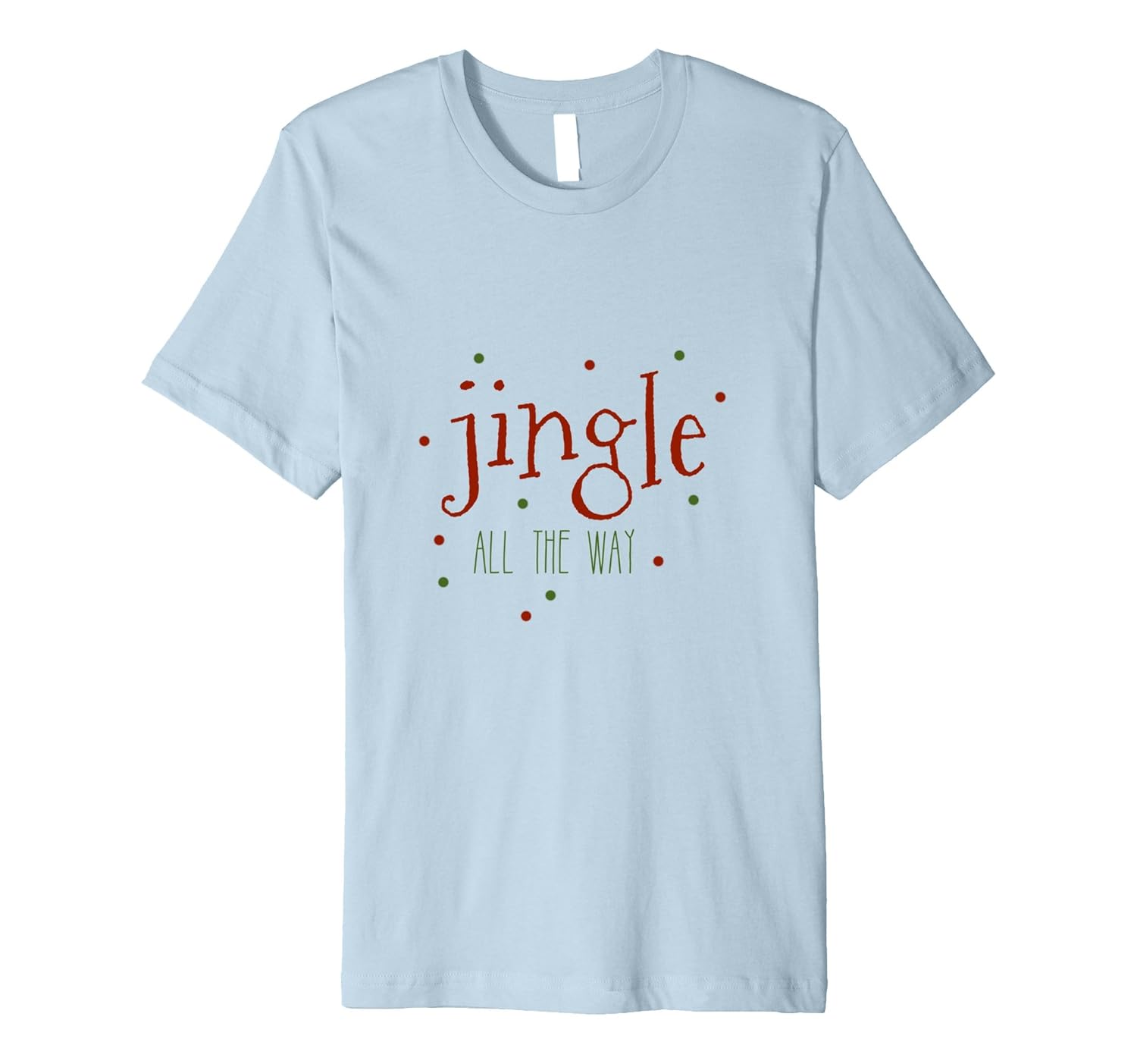 Jingle All The Way Festive Christmas T-Shirt for Him or Her-ANZ